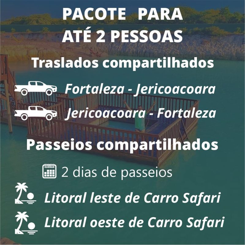 PACOTE 2 PESSOAS - TRANSFER COMPARTILHADO FOR JERI FOR - 2 DIAS DE PASSEIO DE CARRO SAFARI