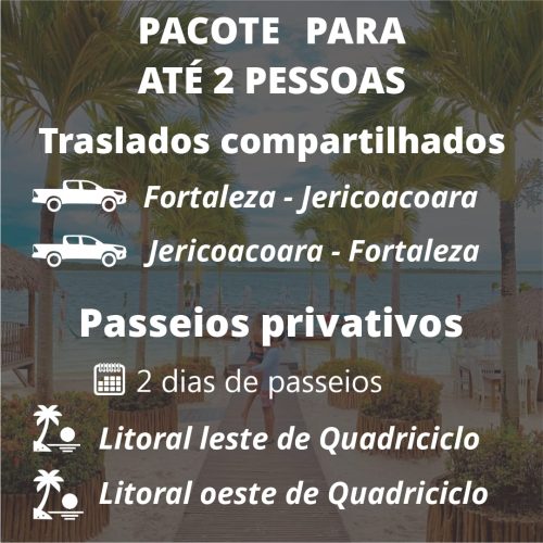 PACOTE 2 PESSOAS - TRANSFER COMPARTILHADO FOR JERI FOR - 2 DIAS DE PASSEIO DE QUADRICICLO
