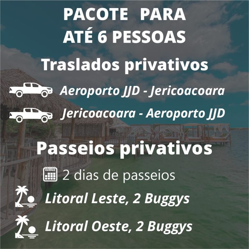 PACOTE 6 PESSOAS, AERO DE JERI, TRANSFER PRIVATIVO E PASSEIO COM 2 BUGGYS